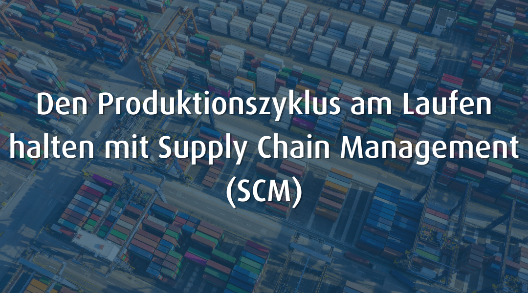 ERP Supply Chain Management (SCM)