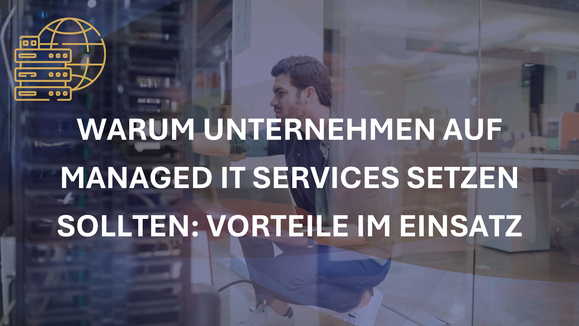 Warum Unternehmen auf Managed IT Services setzen sollten